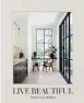  ??  ?? This extract featuring Jenna Lyons’ New York apartment was taken from Live Beautiful, written by Brooklyn-based interior designer Athena Calderone (£30, Abrams)