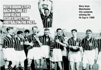  ??  ?? Glory boys: Manchester City celebrate winning the FA Cup in 1956