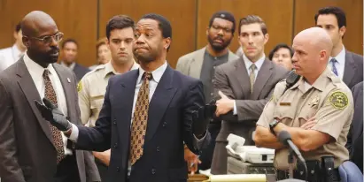  ?? (FX) ?? CUBA GOODING JR. (center) stars as O.J. Simpson in the Emmy-nominated series ‘The People v. O.J. Simpson.’