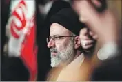  ?? Atta Kenare AFP/Getty Images ?? RAISI, a hard-liner, is seen as the preferred candidate of Supreme Leader Ayatollah Ali Khamenei.