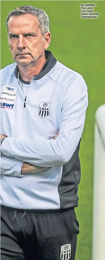  ??  ?? IN CHARGE: The LASK Linz head coach Dominik Thalhammer.