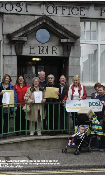  ??  ?? Save Maugherow Post Office group had high hopes when posting their submission to the Independen­t Review panel last Thursday in Sligo.