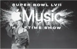  ?? MIKE STEWART AP ?? Rihanna — who is signed to Jay Z’s label Roc Nation, which has partnered with the NFL to help choose performers for league events — will perform Sunday at halftime.