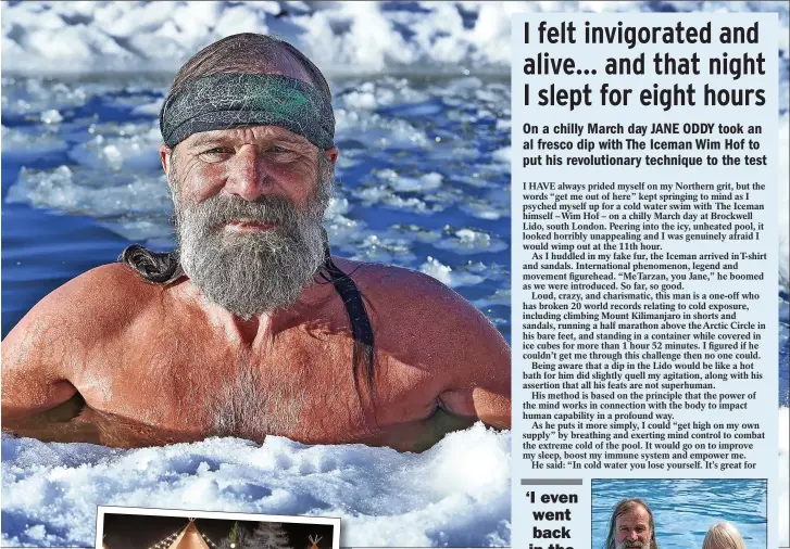  ?? ?? FREEZE A JOLLY GOOD FELLOW: Wim Hof in icy waters; left, hosts Holly and Lee; right, celebritie­s enjoying a campfire on show