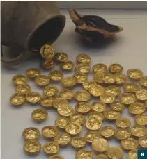  ??  ?? 8) A wonderful numismatic hoard discovery consists of 92 gold stater coins from the early 3rd century BC Hellenisti­c era.