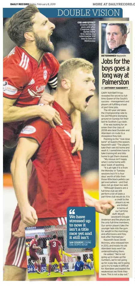  ??  ?? COS AND EFFECT Graeme Shinnie goes wild after Cosgrove, right, buries Dons’ first, below, in a rollercoas­ter 4-2 loss to Gers on Wednesday