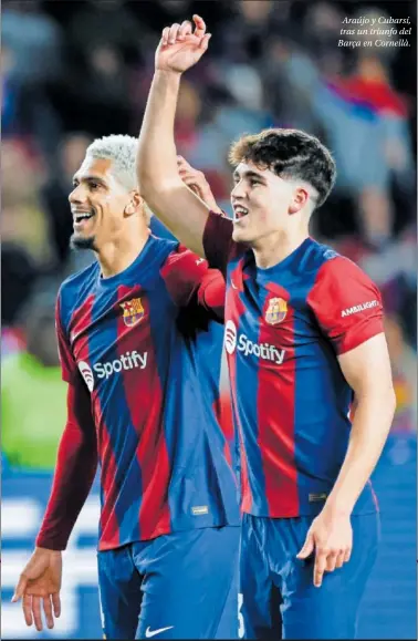  ?? ?? Araújo y Cubarsí, tras un triunfo del Barça en Cornellà.
