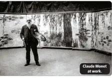  ?? ?? Claude Monet at work.