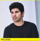  ??  ?? Allu Sirish