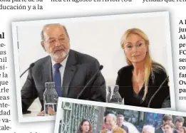  ?? // EFE Y LAGENCIA ?? A la izda. Slim junto a Esther Alcocer, presidenta de FCC esta semana. Abajo, con parte de su familia en Oviedo junto al padre Ángel