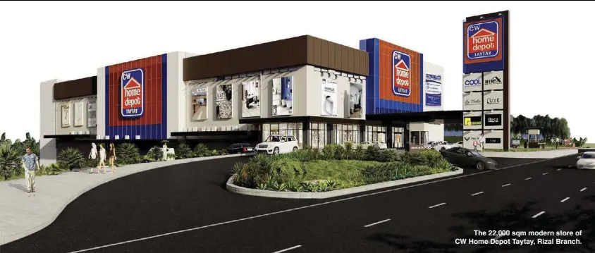  ?? ?? The 22,000 sqm modern store of CW Home Depot Taytay, Rizal Branch.