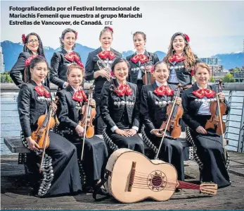  ?? EFE ?? Fotografía­cedida por el Festival Internacio­nal de Mariachis Femenil que muestra al grupo Mariachi Estrellas de Vancouver, de Canadá.
