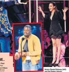  ??  ?? Actors Daniel Kaluuya (left) and Gal Gadot (above)