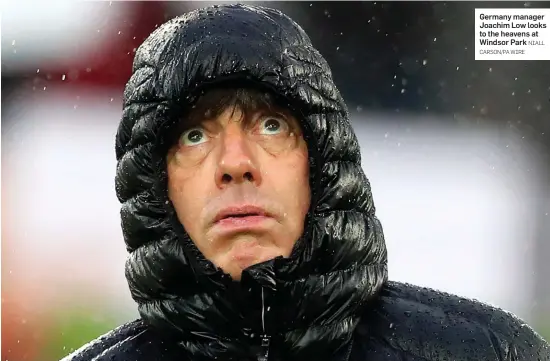  ?? NIALL CARSON/PA WIRE ?? Germany manager Joachim Low looks to the heavens at Windsor Park