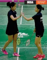  ?? PTI ?? N. Sikki Reddy ( left) and Ashwini Ponnappa en route to their 21- 8, 21- 12 win over Scotland’s Kirsty Gilmour and Eleanor O’Donnell in the women’s doubles match of the mixed team event in Gold Coast. India won the tie 5- 0. —