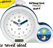  ?? ?? Kid’Sleep Clock PABOBO 59,90 €