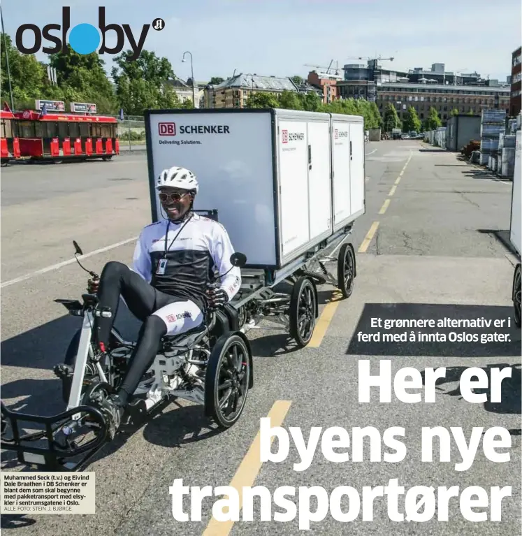  ?? ALLE FOTO: STEIN J. BJØRGE ?? Muhammed Seck (t.v.) og Eivind Dale Braathen i DB Schenker er blant dem som skal begynne med pakketrans­port med elsykler i sentrumsga­tene i Oslo.