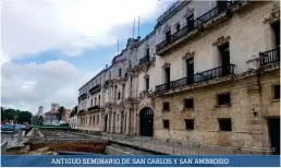  ??  ?? ANTIGUO SEMINARIO DE SAN CARLOS Y SAN AMBROSIO
XNH