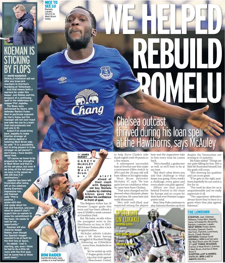  ??  ?? NICE TO SEE LU Romelu Lukaku returns to West Brom today ROM RAIDER Gareth McAuley says Lukaku is a real handful