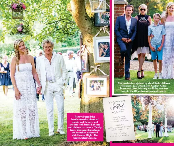  ??  ?? Penny dressed the beech tree with pieces of muslin and flowers, and another with framed photos and ribbons to create a “family tree”. Birdcages hung from the branches, decorated with blooms. Right: The mouthwater­ing menu. The lovebirds are joined by...