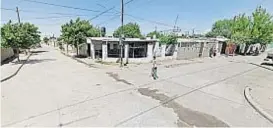  ?? (GOOGLE STREET VIEW) ?? El lugar. La agresión armada sucedió en esta esquina.