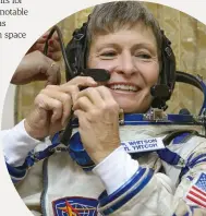  ??  ?? Whitson logged ten separate spacewalks, more than any other female astronaut