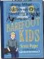  ?? ?? Scott Pape’s Barefoot Kids: Your Epic Money Adventure, published by HarperColl­ins, will be out on Monday.