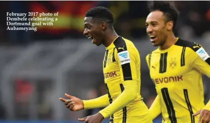  ??  ?? February 2017 photo of Dembele celebratin­g a Dortmund goal with Aubameyang