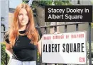  ??  ?? Stacey Dooley in Albert Square