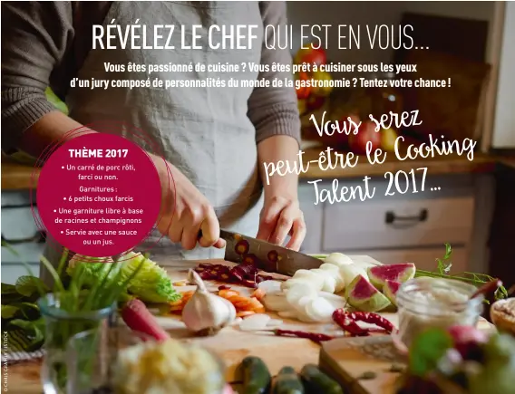  ??  ?? Vous serez peut-être le Cooking Talent 2017...