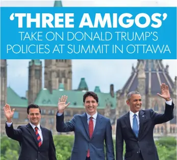  ?? BRENDAN SMIALOWSKI , AFP/GETTY IMAGES ?? Mexican President Enrique Peña Nieto, left, Canadian Prime Minister Justin Trudeau and President Obama each shared thoughts about Republican presidenti­al hopeful Donald Trump.