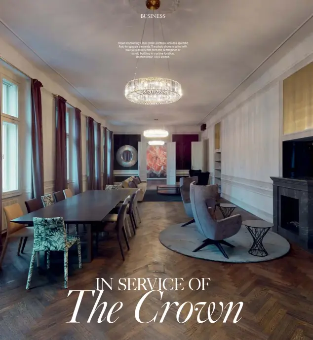  ??  ?? Crown Consulting’s real estate portfolio includes splendid flats for upscale demands.the photo shows a salon with luxurious details that form the centrepiec­e of an old building in a prime location, Hansenstra­ße 1010 Vienna.