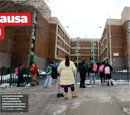  ?? /FOTOS: MARIELA LOMBARD ?? La escuela intermedia Lola Rodríguez de Tío es una de las tres institucio­nes educativas que cerrarán en El Bronx.