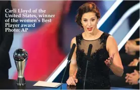  ??  ?? Carli Lloyd of the United States, winner of the women’s Best Player award Photo: AP