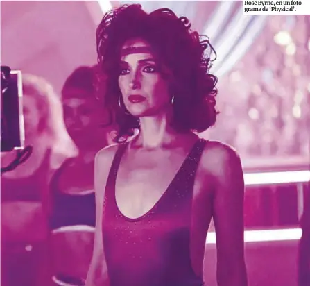  ??  ?? Rose Byrne, en un fotograma de ‘Physical’.