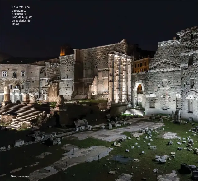  ??  ?? En la foto, una panorámica nocturna del Foro de Augusto en la ciudad de Roma.