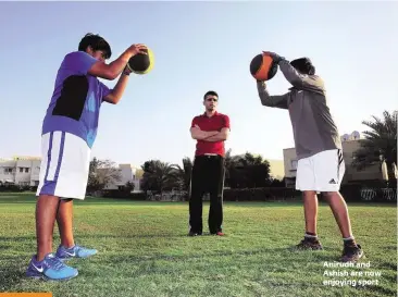  ??  ?? Anirudh and Ashish are now enjoying sport