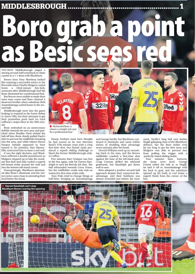  ??  ?? ■ Darren Randolph can’t stop Blackburn Rovers scoring the opening ■ Muhamed Besic is shown a straight red card for a profession­al foul