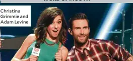  ??  ?? Christina Grimmie and Adam Levine