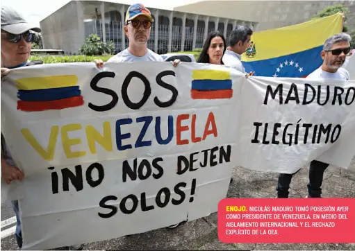  ??  ?? ENOJO. NICOLÁS MADURO TOMÓ POSESIÓN AYER COMO PRESIDENTE DE VENEZUELA, EN MEDIO DEL AISLAMIENT­O INTERNACIO­NAL Y EL RECHAZO EXPLÍCITO DE LA OEA.