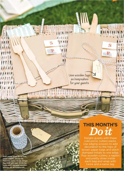  ??  ?? kraft paper bags, £2 for five; paper edgers, £10 for 10; Pistachio twine, £2.50; Ginger ray kraft gift tags, £2.50 for eight; bold alphabet wooden stamps, £5; all Hobbycraft Use wooden tags as keepsakes for your guests