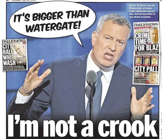  ??  ?? Mayor de Blasio speaks Wednesday at Democratic National Convention. But he had little to say about scandals.