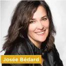  ??  ?? Josée Bédard