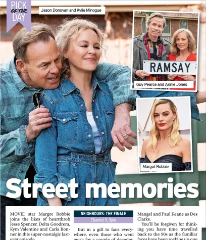  ?? ?? Jason Donovan and Kylie Minogue
Guy Pearce and Annie Jones
Margot Robbie