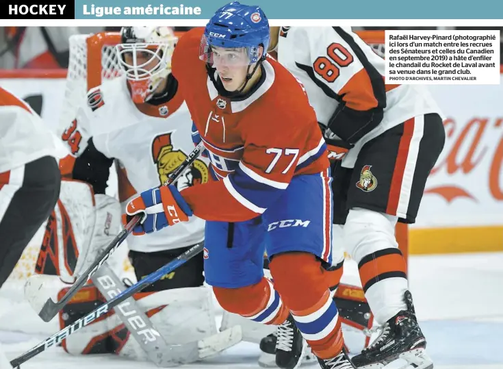  ?? PHOTO D’ARCHIVES, MARTIN CHEVALIER ?? Rafaël Harvey-Pinard (photograph­ié ici lors d’un match entre les recrues des Sénateurs et celles du Canadien en septembre 2019) a hâte d’enfiler le chandail du Rocket de Laval avant sa venue dans le grand club.