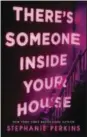  ?? DUTTON CHILDREN’S BOOKS VIA AP ?? This cover image released by Dutton Children’s Books shows “There’s Someone Inside Your House,” by Stephanie Perkins.