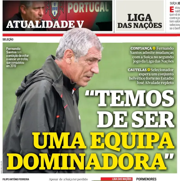  ?? ?? Fernando Santos tem a ambição de voltar a vencer um troféu que conquistou em 2019