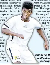  ?? (File pic) ?? Mbabane Highlander­s midfielder Lindani ‘Rio’ Matsenjwa.