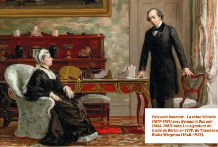  ?? ?? Paix avec honneur - La reine Victoria (1819-1901) avec Benjamin Disraeli (1804-1881) suite à la signature du traité de Berlin en 1878, de Theodore Blake Wirgman (1848-1925).