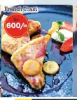  ??  ?? French Toast Rs 600/=